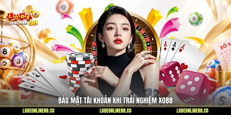 Khám Phá Những Điểm Bất Ngờ Đáng Chú Ý Của Xo88 4 Bảo mật tài khoản khi trải nghiệm Xo88