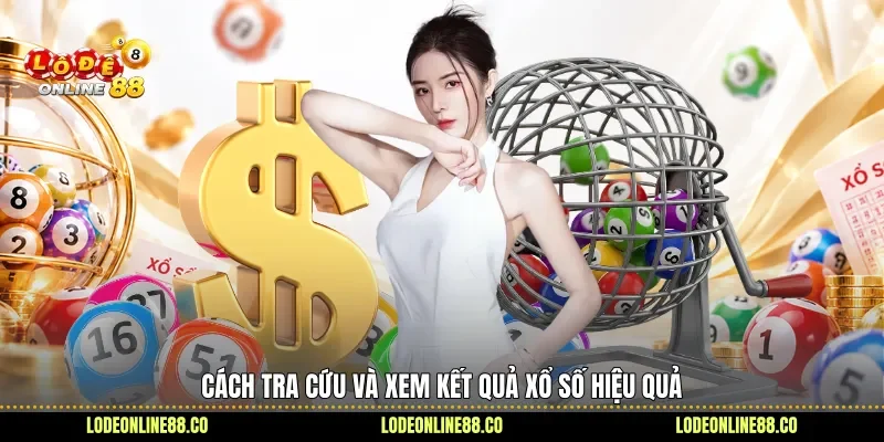 Xổ Số Miền Nam 2 Cách tra cứu và xem kết quả xổ số hiệu quả