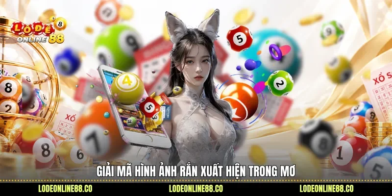 Mơ Thấy Rắn - Giải Mã Điềm Báo, Tìm Con Số May Mắn 2 Giải mã hình ảnh rắn xuất hiện trong mơ