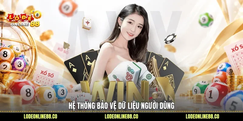 Hệ thống bảo vệ dữ liệu người dùng 