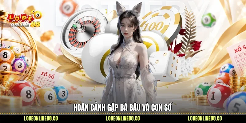 Hoàn cảnh gặp bà bầu và con số 