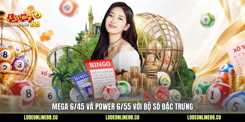 Vietlott - Hé Lộ Luật Chơi, Giải Thưởng Và Cách Dò Số 3 Mega 6/45 và Power 6/55 với bộ số đặc trưng