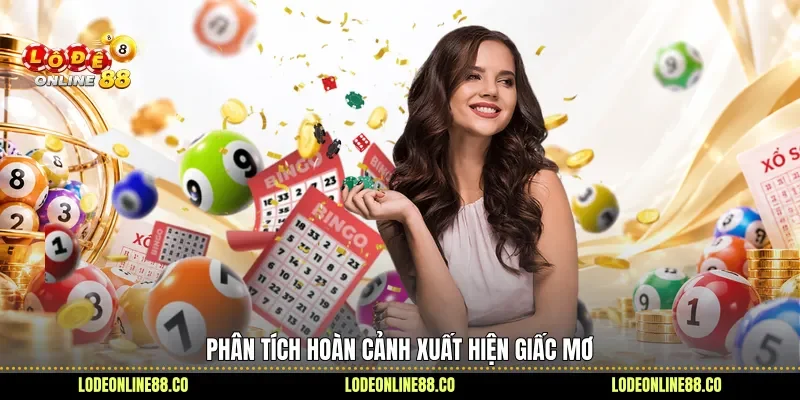 Phân tích hoàn cảnh xuất hiện giấc mơ
