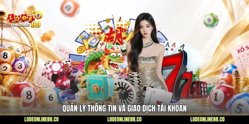 Quản lý thông tin và giao dịch tài khoản 