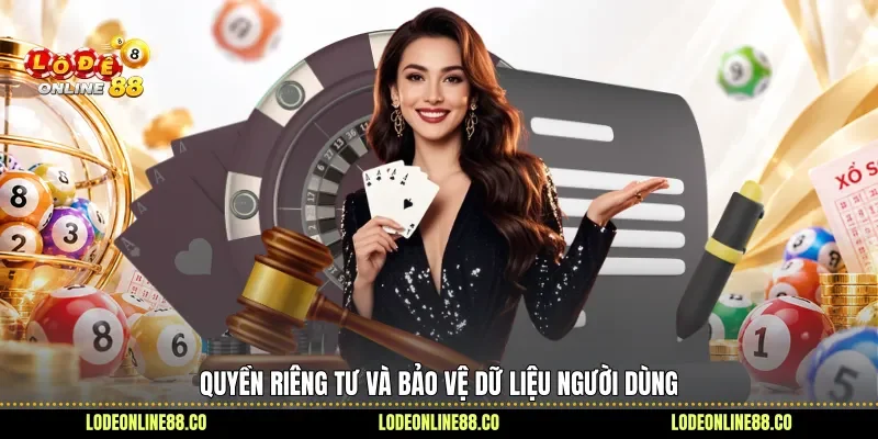 Quyền Riêng Tư - Kiểm Soát Dữ Liệu, Bảo Vệ Thông Tin 1 Quyền riêng tư và bảo vệ dữ liệu người dùng